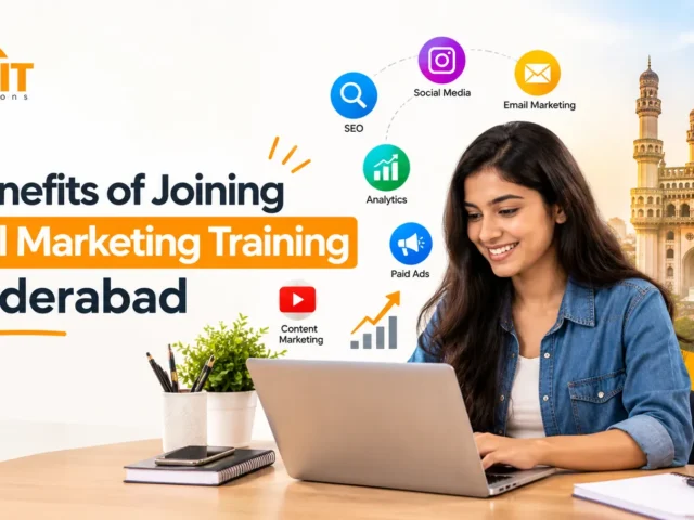 7 Benefits of Joining Digital Marketing Training in Hyderabad