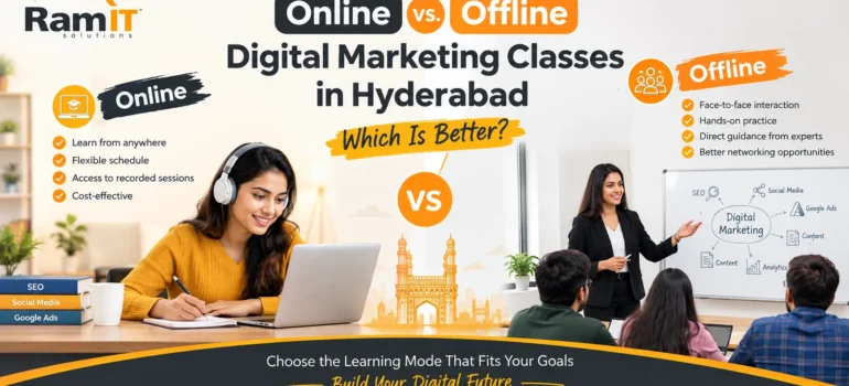 Online vs. Offline Digital Marketing Classes in Hyderabad: Which Is Better?